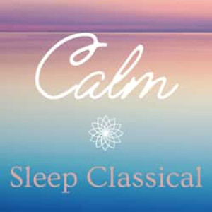Calm Sleep Classical Radio