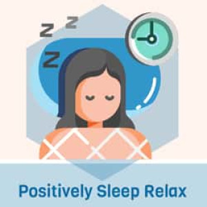 Positively Sleep Relax Radio