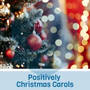 Positively Festive Christmas Carols Radio