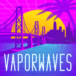 Vaporwaves