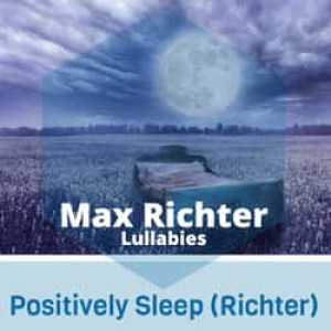 Positively Sleep Max Richter Radio