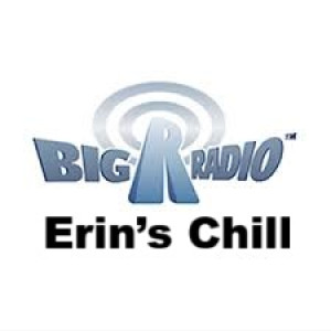 Erin’s Chill Big R Radio