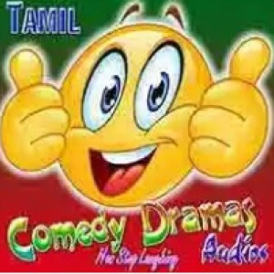 Tamil Comedy Dramas : Tamil Radio