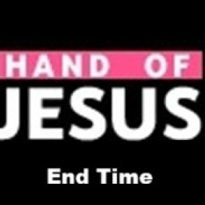 End Time - Hand of jesus FM