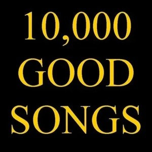 10,000 Good Songs
