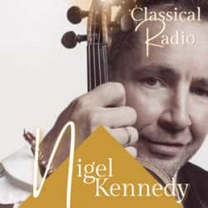 Nigel Kennedy Classical Radio
