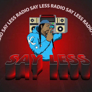 Say Less Radio