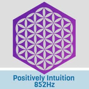 Positively Intuition 852Hz Radio