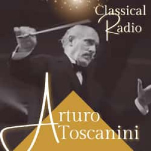 Arturo Toscanini Classical Radio