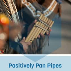 Positively Pan Pipes Radio